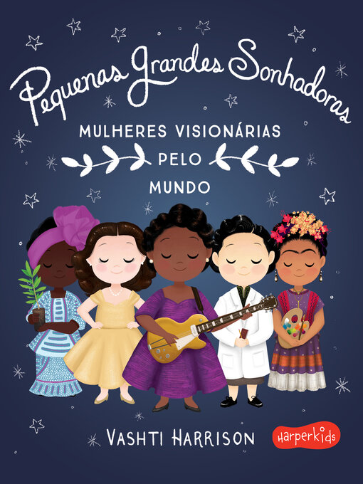 Title details for Pequenas Grandes Sonhadoras by Vashti Harrison - Available